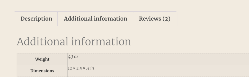 Screenshot of the information on a Kinkery product listing. Three tabs are shown, left to right: Description, Additional Information, Reviews. The Additional Information tab is selected and shows Weight and Dimensions for the product. The weight is 4.3 ounces, and the Dimensions is 12 x 2.5 x .5 inches.